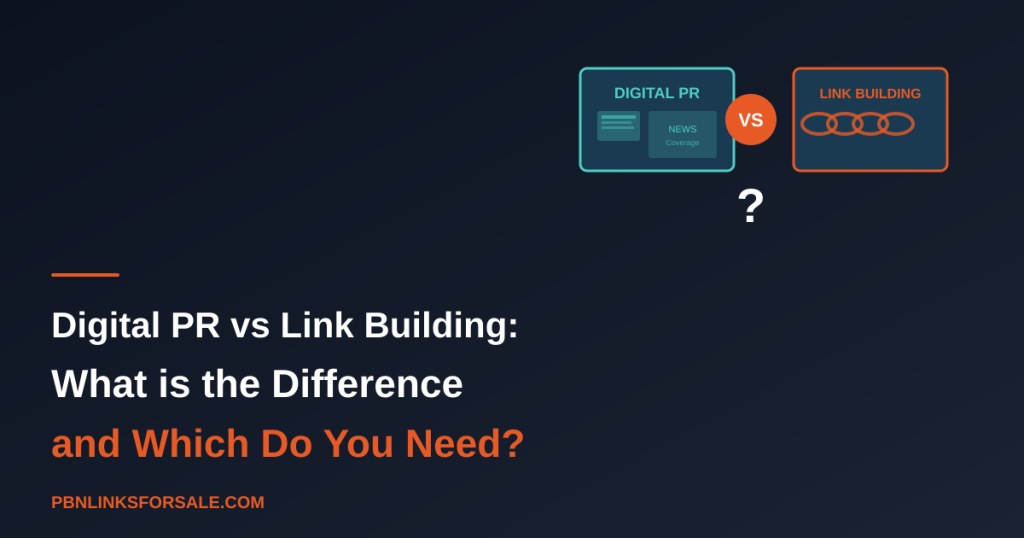 Digital PR vs Link Building: What's the Difference and Which Do You Need?