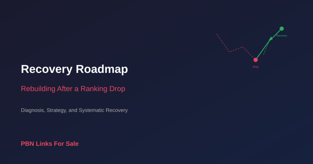 Recovery Roadmap: Rebuilding After a Ranking Drop