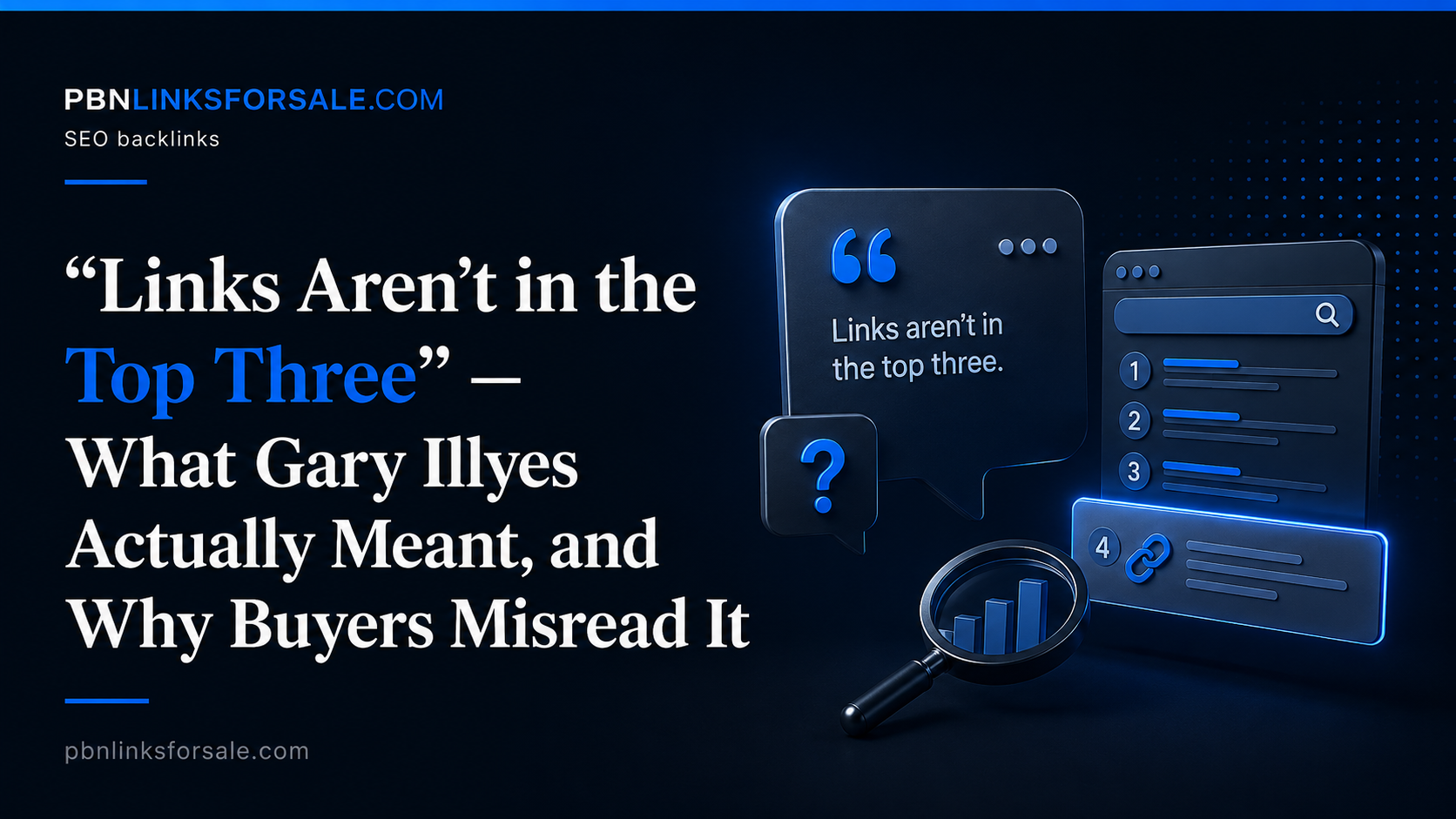 “Links Aren’t in the Top Three” — What Gary Illyes Actually Meant, and Why Buyers Misread It